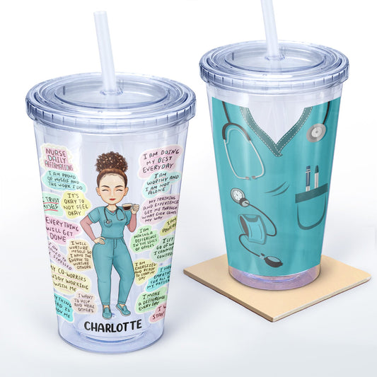 Nurse Daily Affirmation - Gift For Nurse - Personalized Acrylic Insulated Tumbler With Straw